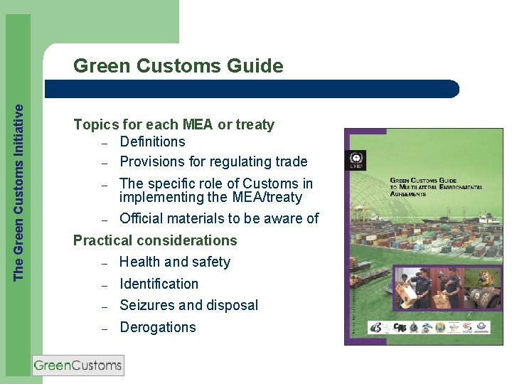 The Green Customs Initiative Green Customs Guide Topics for each MEA or treaty –