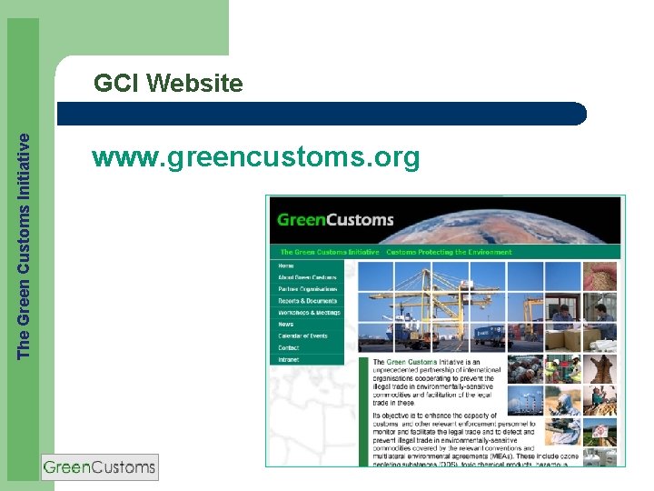 The Green Customs Initiative GCI Website www. greencustoms. org 