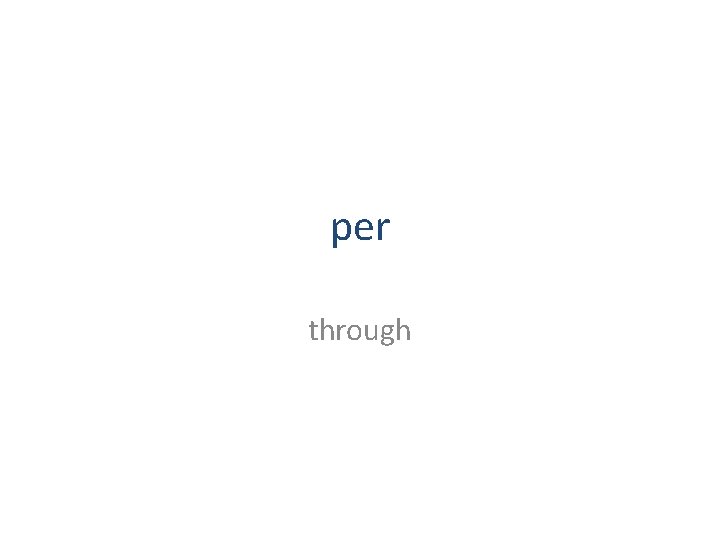 per through 
