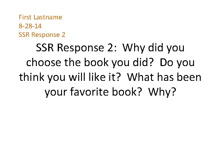 First Lastname 8 -28 -14 SSR Response 2: Why did you choose the book