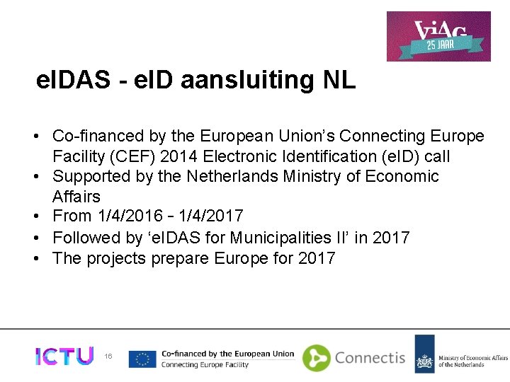 e. IDAS - e. ID aansluiting NL • Co-financed by the European Union’s Connecting