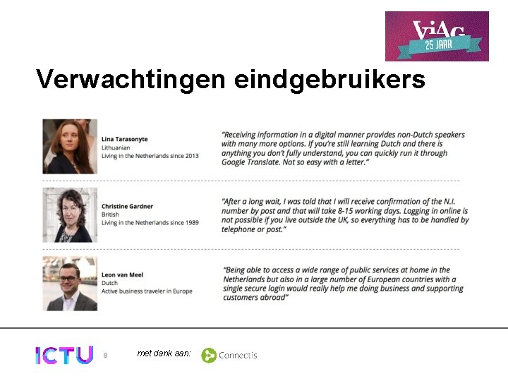 Verwachtingen eindgebruikers 8 met dank aan: 