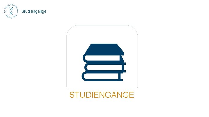 Studiengänge STUDIENGÄNGE 