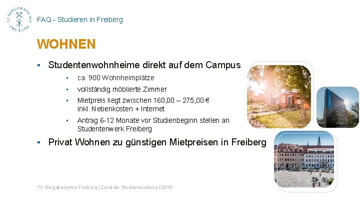 FAQ - Studieren in Freiberg WOHNEN ▪ Studentenwohnheime direkt auf dem Campus ▪ ca.