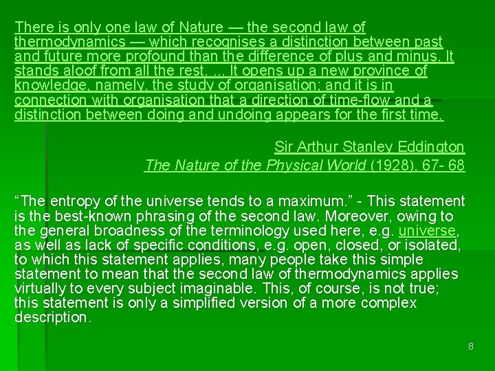 There is only one law of Nature — the second law of thermodynamics —