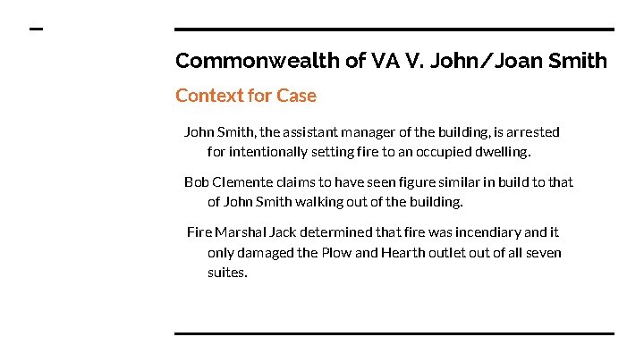 Commonwealth of VA V. John/Joan Smith Context for Case John Smith, the assistant manager