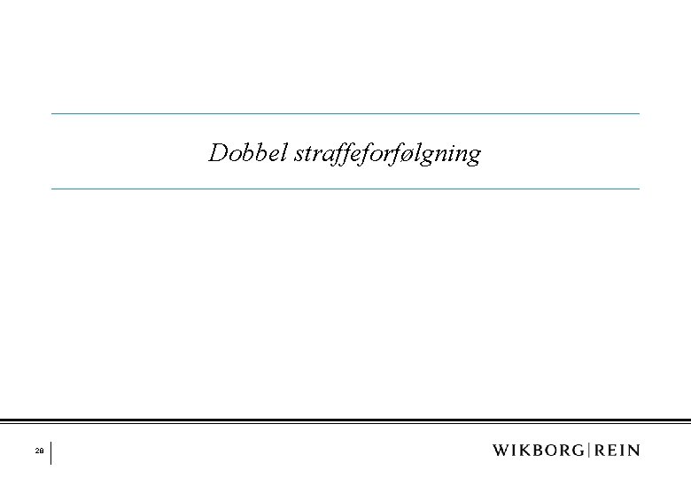 Dobbel straffeforfølgning 28 