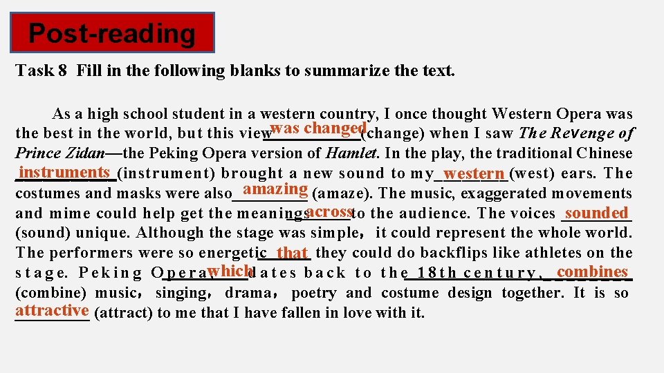 Post-reading Task 8 Fill in the following blanks to summarize the text. As a