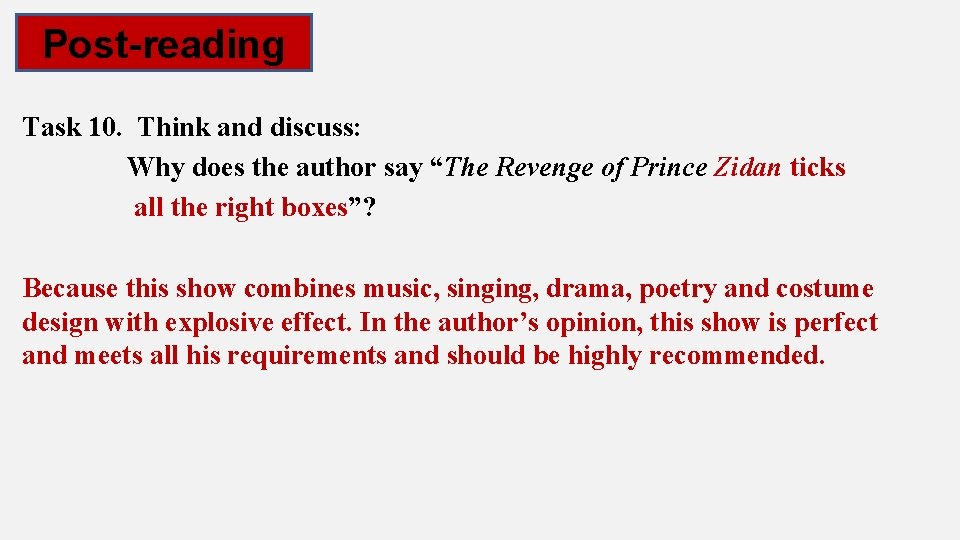 Post-reading Task 10. Think and discuss: Why does the author say “The Revenge of