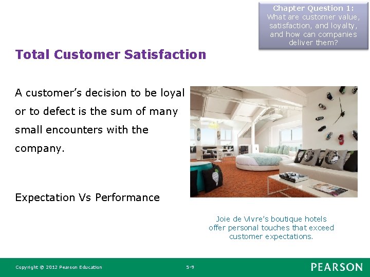 Total Customer Satisfaction Chapter Question 1: What are customer value, satisfaction, and loyalty, and