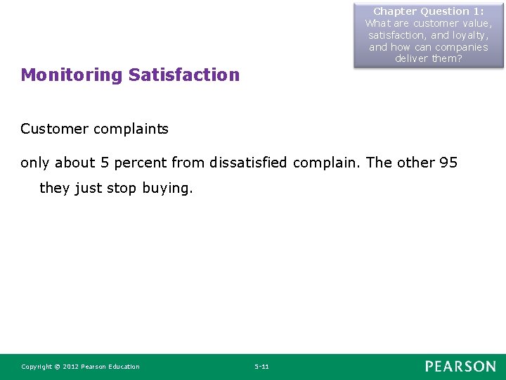 Chapter Question 1: What are customer value, satisfaction, and loyalty, and how can companies Chapter Question 1: What are customer value, satisfaction, and loyalty, and how can companies