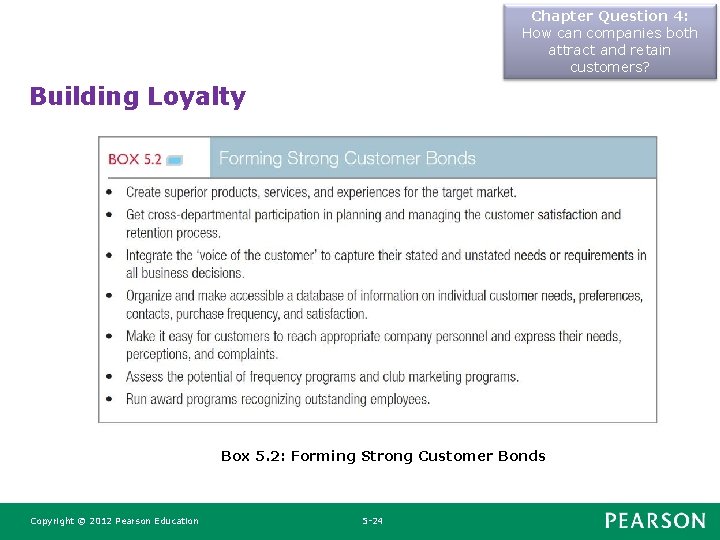 Chapter Question 4: How can companies both attract and retain customers? Building Loyalty Box