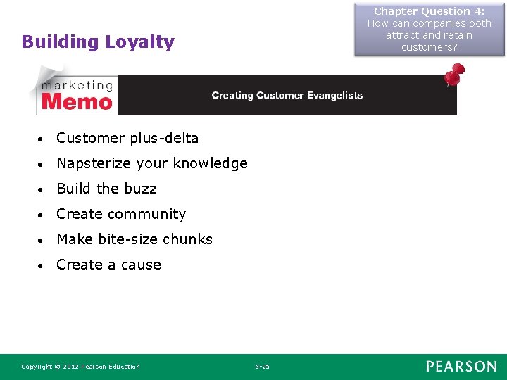 Chapter Question 4: How can companies both attract and retain customers? Building Loyalty • Chapter Question 4: How can companies both attract and retain customers? Building Loyalty •