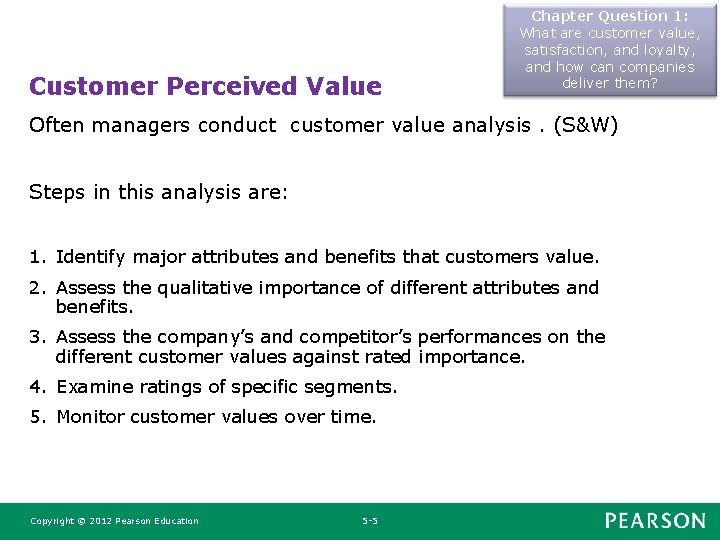 Customer Perceived Value Chapter Question 1: What are customer value, satisfaction, and loyalty, and