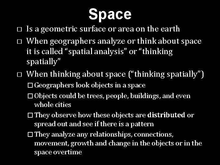 Space � � � Is a geometric surface or area on the earth When Space � � � Is a geometric surface or area on the earth When