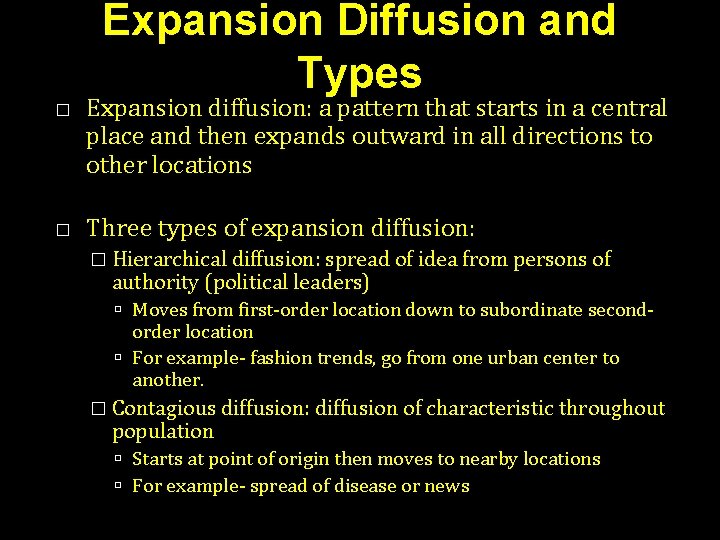 Expansion Diffusion and Types � � Expansion diffusion: a pattern that starts in a Expansion Diffusion and Types � � Expansion diffusion: a pattern that starts in a
