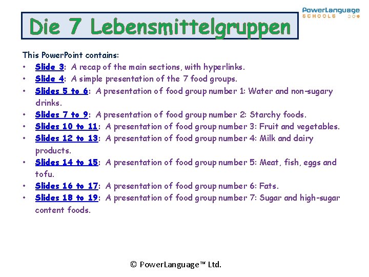 Die 7 Lebensmittelgruppen This Power. Point contains: • Slide 3: A recap of the