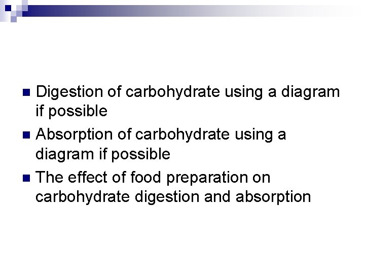 Digestion of carbohydrate using a diagram if possible n Absorption of carbohydrate using a