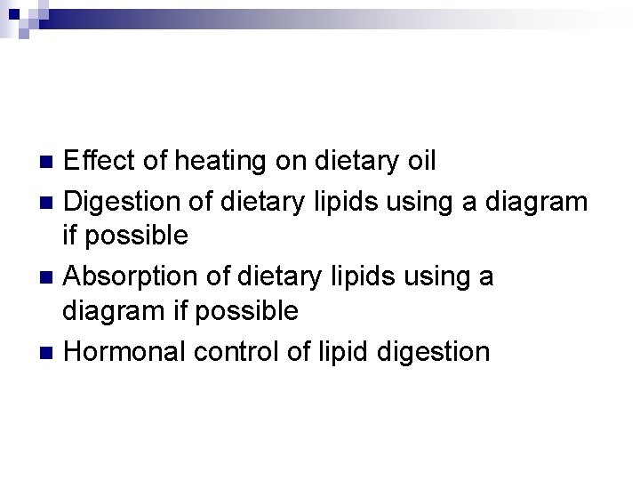 Effect of heating on dietary oil n Digestion of dietary lipids using a diagram