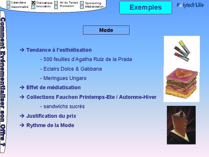 Calendaire Saisonnalité Thématique Innovation Air du Temps Promotion Sponsoring Médiatisation Exemples Mode Tendance à