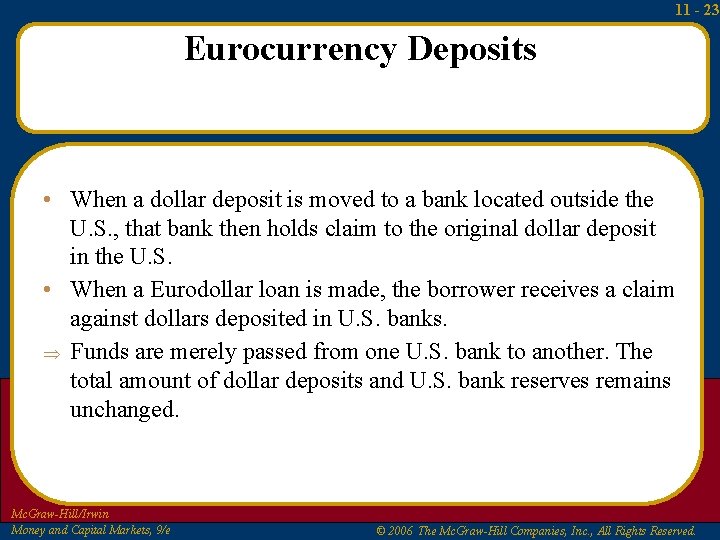 11 - 23 Eurocurrency Deposits • When a dollar deposit is moved to a