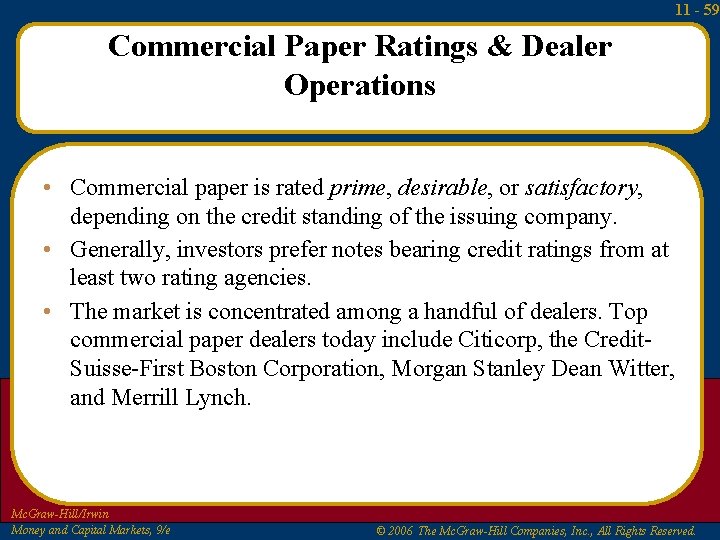 11 - 59 Commercial Paper Ratings & Dealer Operations • Commercial paper is rated