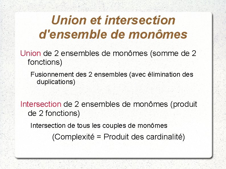 Union et intersection d'ensemble de monômes Union de 2 ensembles de monômes (somme de