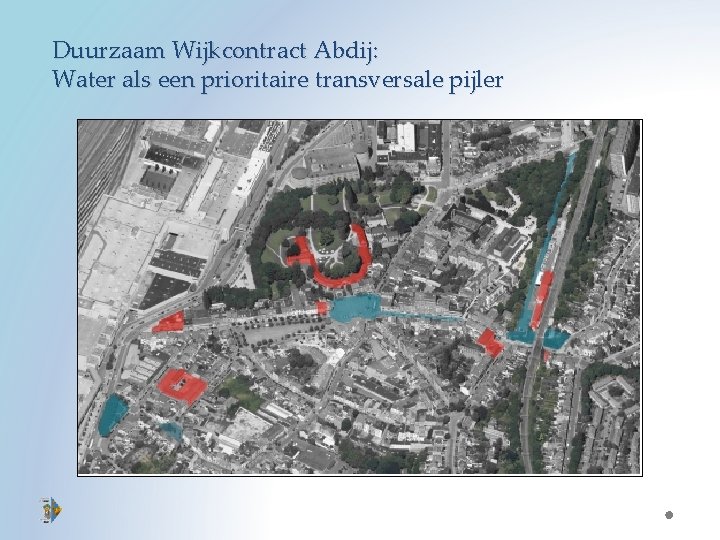 Duurzaam Wijkcontract Abdij: Water als een prioritaire transversale pijler 