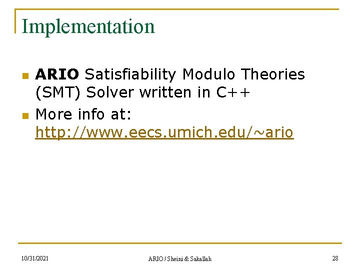 Implementation n n ARIO Satisfiability Modulo Theories (SMT) Solver written in C++ More info