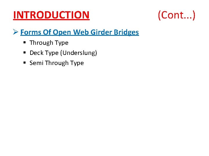 INTRODUCTION Ø Forms Of Open Web Girder Bridges § Through Type § Deck Type