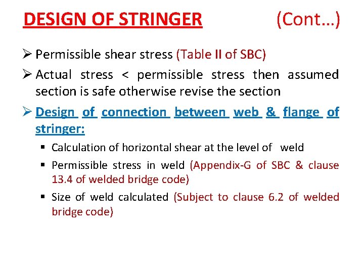 DESIGN OF STRINGER (Cont…) Ø Permissible shear stress (Table II of SBC) Ø Actual