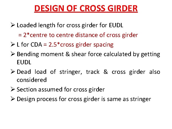 DESIGN OF CROSS GIRDER Ø Loaded length for cross girder for EUDL = 2*centre