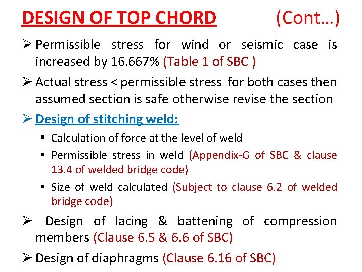 DESIGN OF TOP CHORD (Cont…) Ø Permissible stress for wind or seismic case is