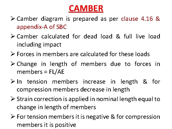CAMBER Ø Camber diagram is prepared as per clause 4. 16 & appendix-A of