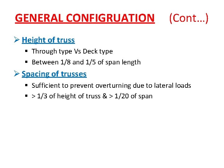 GENERAL CONFIGRUATION (Cont…) Ø Height of truss § Through type Vs Deck type §