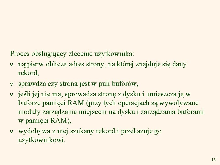 Proces obsługujący zlecenie użytkownika: v najpierw oblicza adres strony, na której znajduje się dany