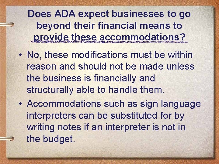 Does ADA expect businesses to go beyond their financial means to provide these accommodations?