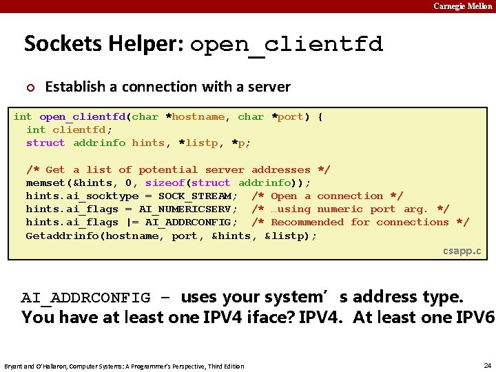 Carnegie Mellon Sockets Helper: open_clientfd ¢ Establish a connection with a server int open_clientfd(char