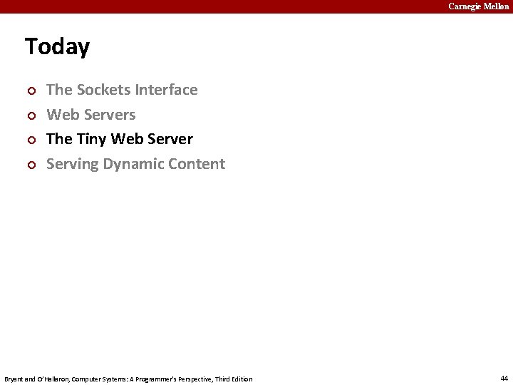 Carnegie Mellon Today ¢ ¢ The Sockets Interface Web Servers The Tiny Web Server
