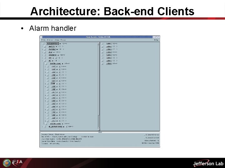 Architecture: Back-end Clients • Alarm handler 