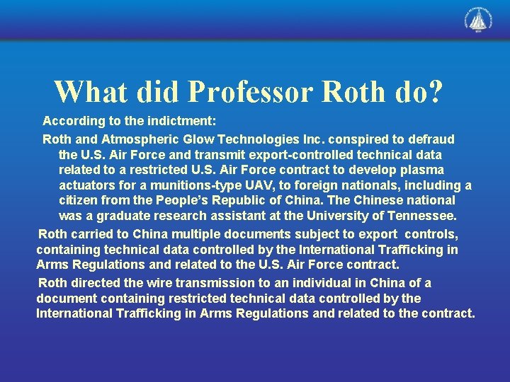 What did Professor Roth do? According to the indictment: Roth and Atmospheric Glow Technologies