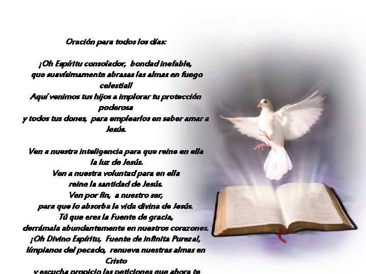 Oración para todos los días: ¡Oh Espíritu consolador, bondad inefable, que suavísimamente abrasas las