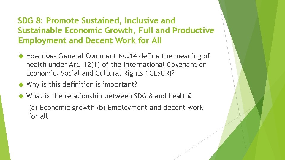 SDG 8: Promote Sustained, Inclusive and Sustainable Economic Growth, Full and Productive Employment and
