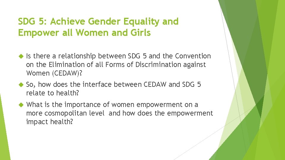 SDG 5: Achieve Gender Equality and Empower all Women and Girls Is there a