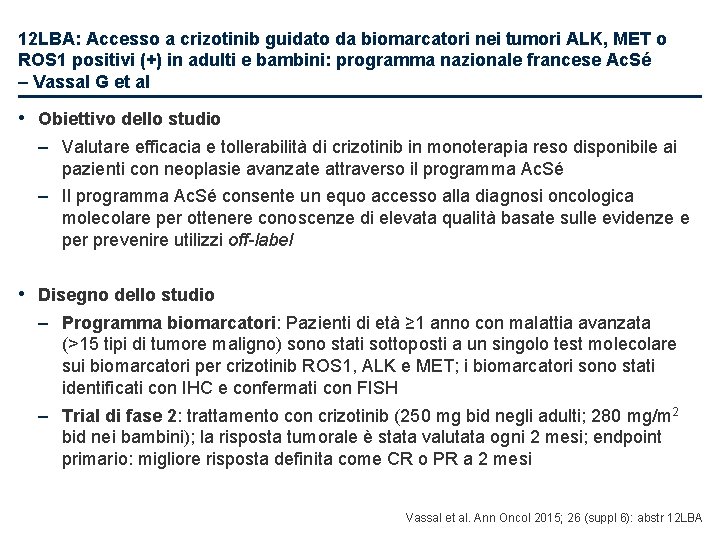 12 LBA: Accesso a crizotinib guidato da biomarcatori nei tumori ALK, MET o ROS