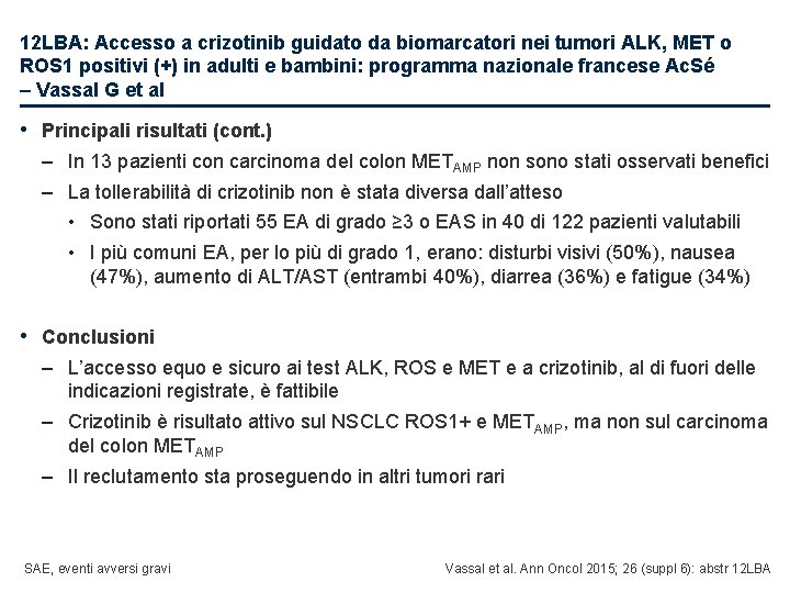 12 LBA: Accesso a crizotinib guidato da biomarcatori nei tumori ALK, MET o ROS