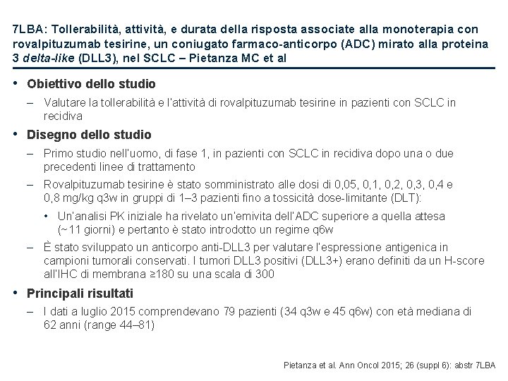 7 LBA: Tollerabilità, attività, e durata della risposta associate alla monoterapia con rovalpituzumab tesirine,