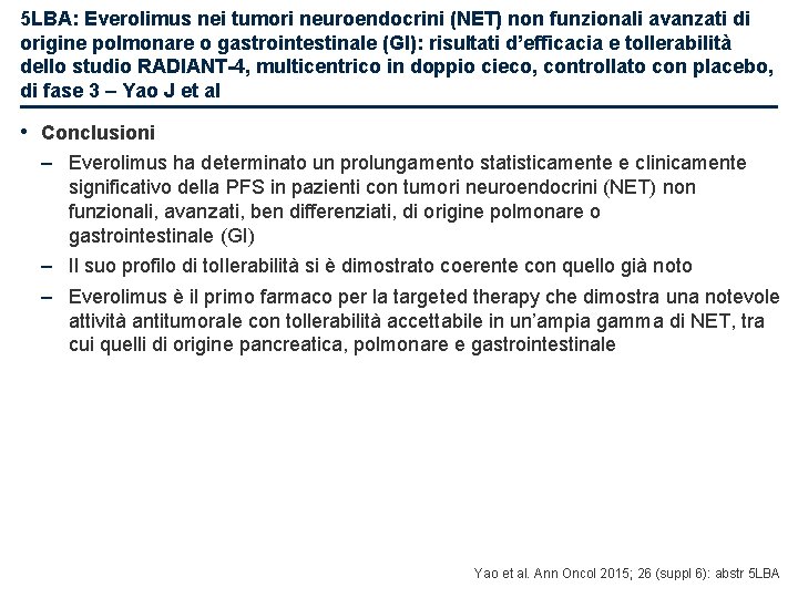5 LBA: Everolimus nei tumori neuroendocrini (NET) non funzionali avanzati di origine polmonare o