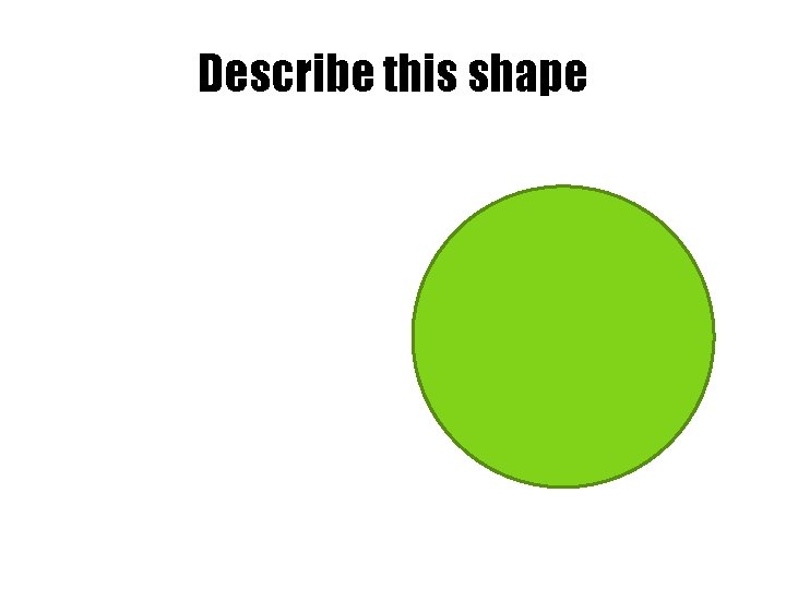 Describe this shape 