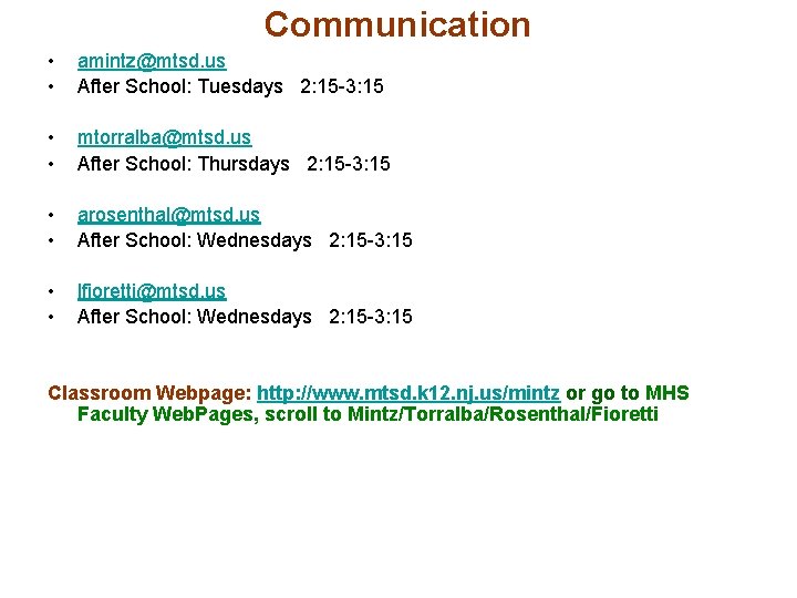 Communication • • amintz@mtsd. us After School: Tuesdays 2: 15 -3: 15 • •